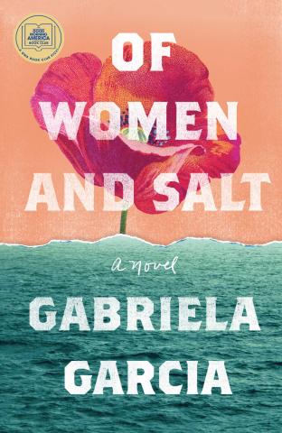 Of Women and Salt by Gabriela Garcia