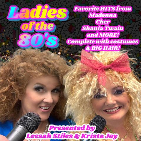 Leesah & Krista-Ladies of the 80-'s